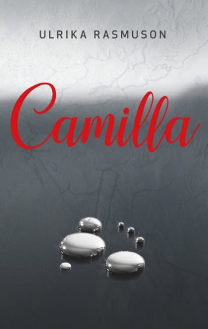 Ulrika Rasmuson : Camilla : Camilla