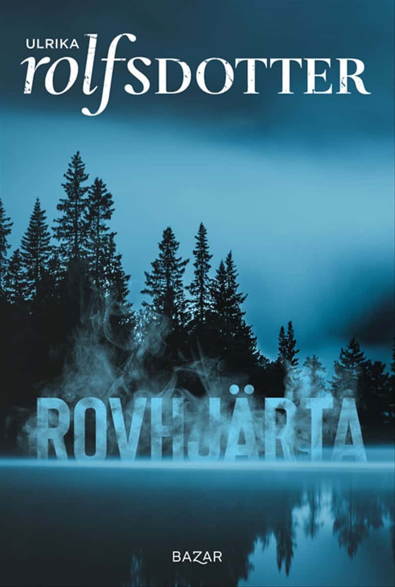 Ulrika Rolfsdotter : Rovhjärta