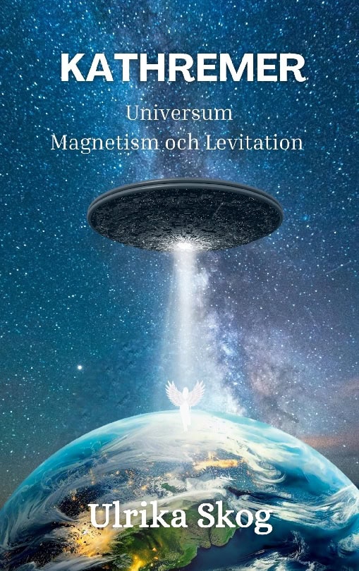 Ulrika Skog : Kathremer : universum - magnetism och levitation
