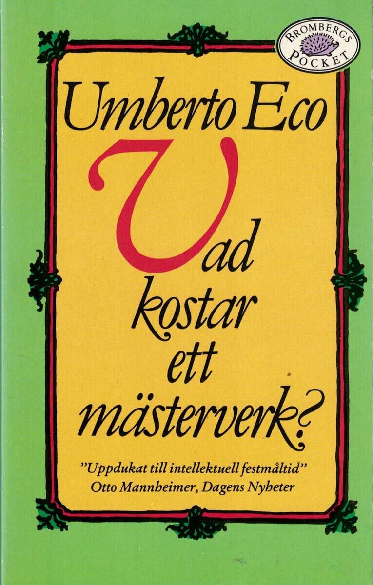 Umberto Eco : Vad kostar ett mästerverk?