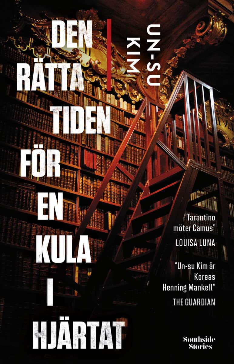 Un-su Kim : Den rätta tiden för en kula i hjärtat
