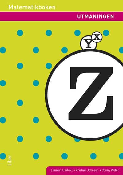 Undvall, Lennart ; Johnson, Kristina ; Welén, Conny : Matematikboken Z Utmaningen