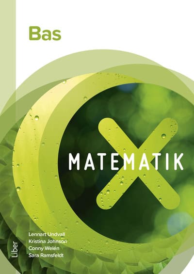 Undvall, Lennart ; Johnson, Kristina ; Welén, Conny ; Ramsfeldt, Sara : Matematik X Bas