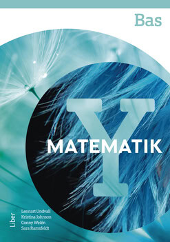 Undvall, Lennart ; Johnson, Kristina ; Welén, Conny ; Ramsfeldt, Sara : Matematik Y Bas