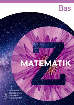 Undvall, Lennart ; Johnson, Kristina ; Welén, Conny ; Ramsfeldt, Sara : Matematik Z Bas