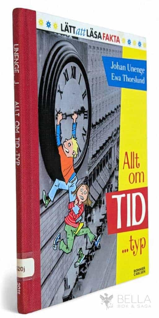 Unenge, Johan ; Eva Thorslund : Allt om tid ... typ