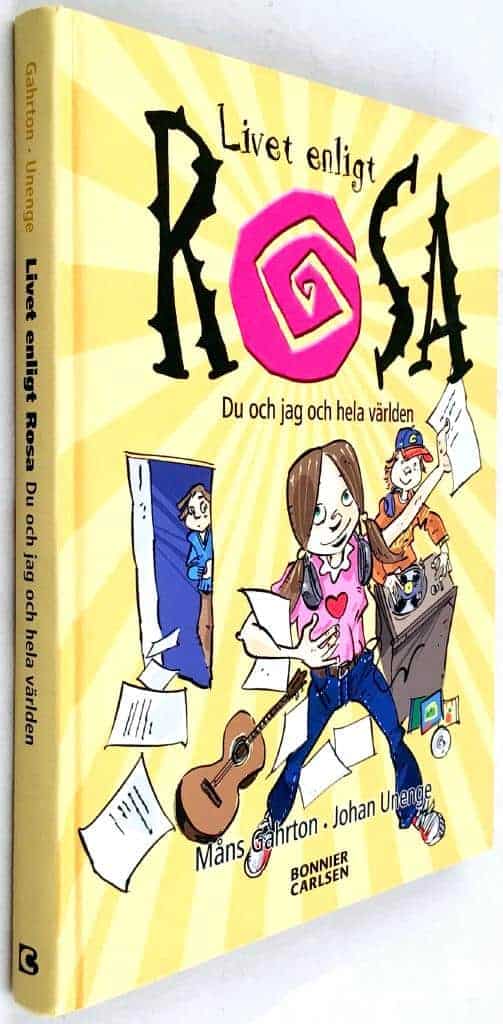 Unenge, Johan ; Gahrton, Måns : Du och jag och hela världen - Livet enligt Rosa
