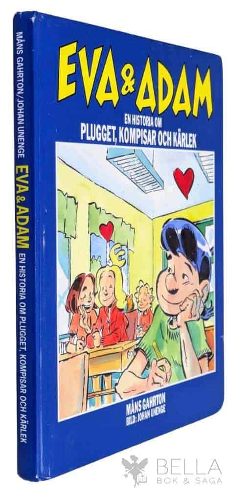 Unenge, Johan ; Gahrton, Måns : En historia om plugget, kompisar och kärlek - Eva & Adam - Bok 1