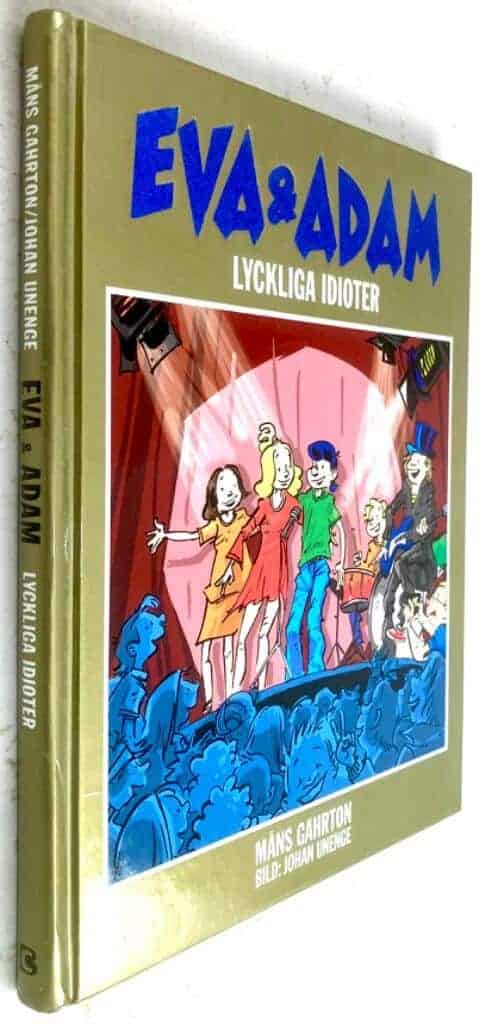 Unenge, Johan ; Gahrton, Måns : Lyckliga idioter - Eva & Adam - Bok 12