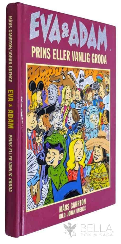 Unenge, Johan ; Gahrton, Måns : Prins eller vanlig groda - Eva & Adam - Bok 9