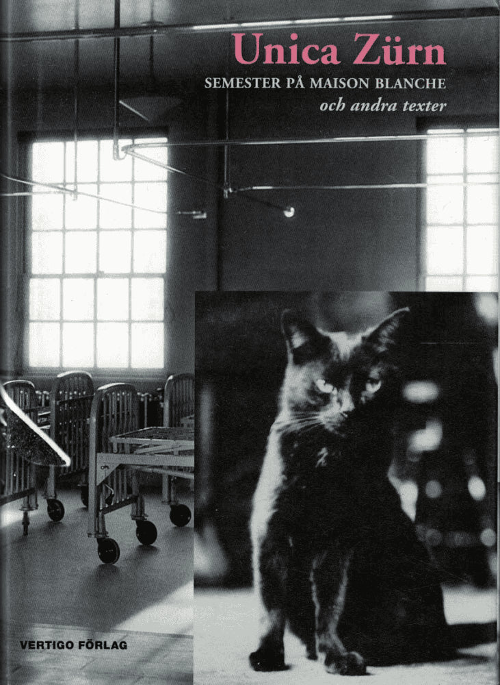 Unica Zürn : Semester på Maison Blanche