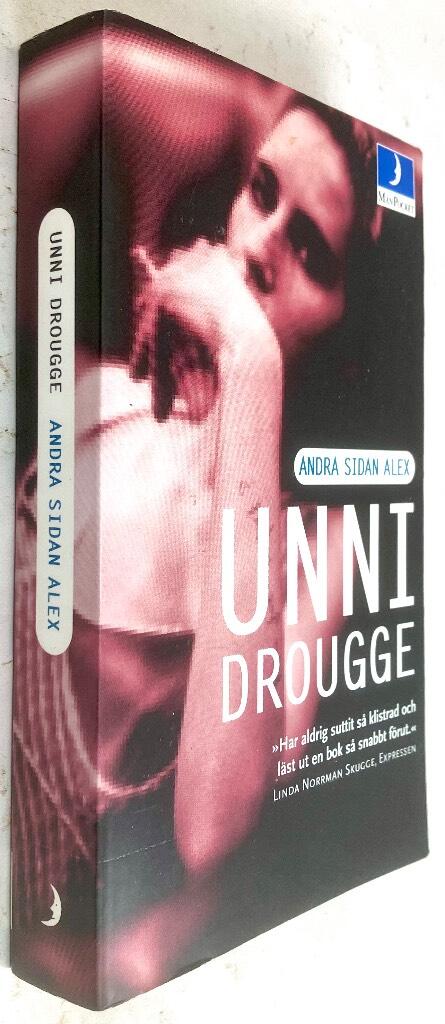 Unni Drougge : Andra sidan Alex