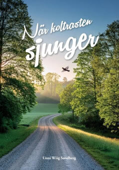 Unni Wiig Sandberg : När Koltrasten sjunger