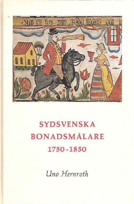 Uno Hernroth : Sydsvenska bonadsmålare 1750-1850