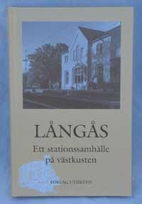 Uno Larsson : Långås Ett stationssamhälle på västkusten