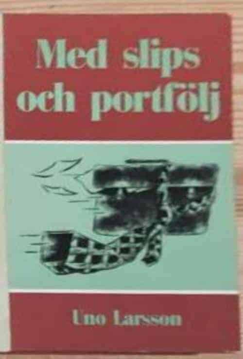 Uno Larsson : Med slips och portfölj - dedikation