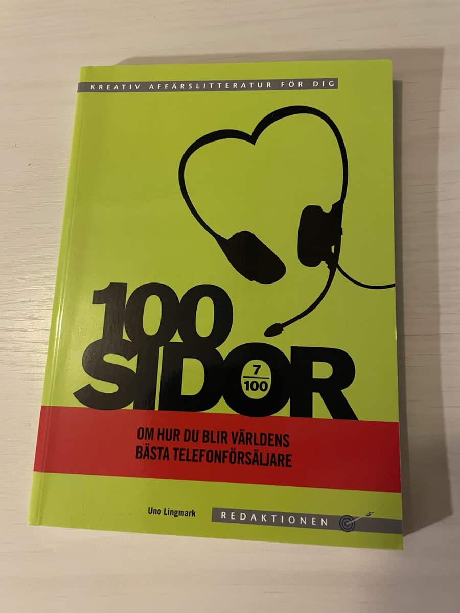Uno Lingmark : 100 sidor om hur du blir världens bästa telefonförsäljare