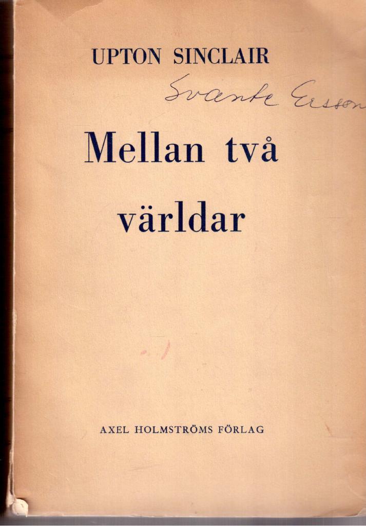 Upton Sinclair : Mellan två världar