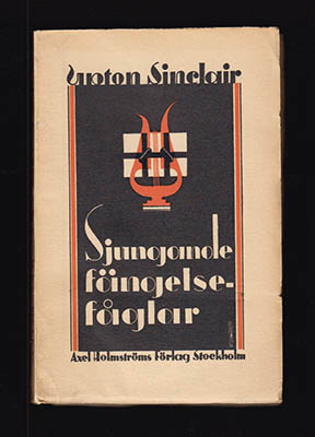 Upton Sinclair : Sjungande fängelsefåglar. Drama i fyra akter