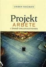 Urban Hagman : Projektarbete i lärande organisationer