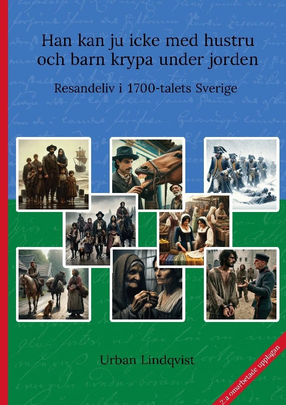 Urban Lindqvist : Han kan ju icke med hustru och barn krypa under jorden : resandeliv i 1700-talets Sverige