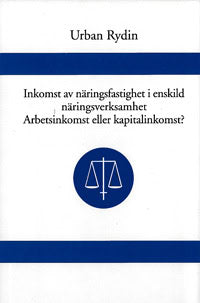 Urban Rydin : Inkomst av näringsfastighet i enskild näringsverksamhet