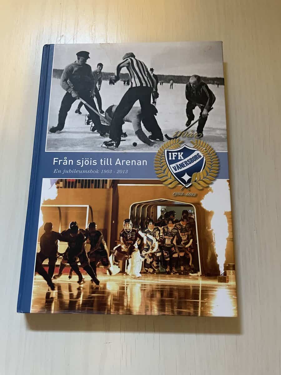 Urban Tjernberg : Från sjöis till Arenan - En jubileumsbok 1903-2013 - IFK Vänersborg