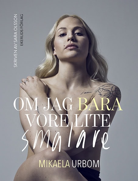 Urbom, Mikaela ; Olsson, Sara : Om jag bara vore lite smalare