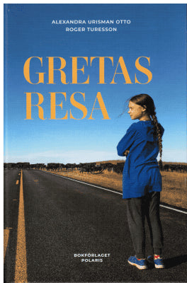 Urisman Otto, Alexandra ; Turesson, Roger (foto) : Gretas resa