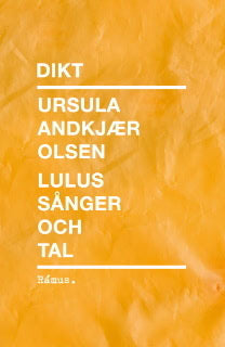 Ursula Andkjaer Olsen : Lulus sånger och tal