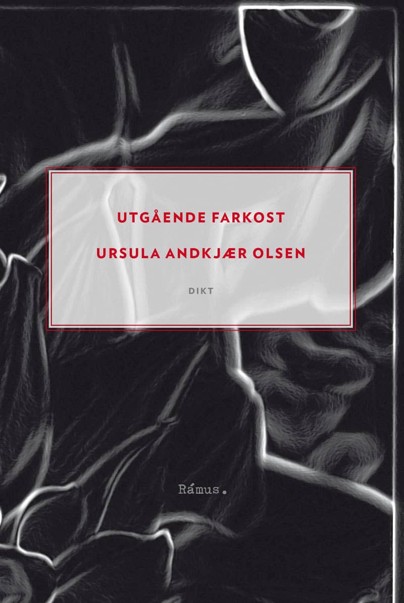 Ursula Andkjær Olsen : Utgående farkost