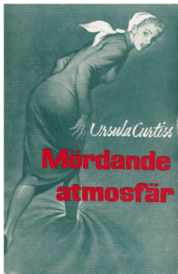 Ursula Curtiss : Mördande atmosfär