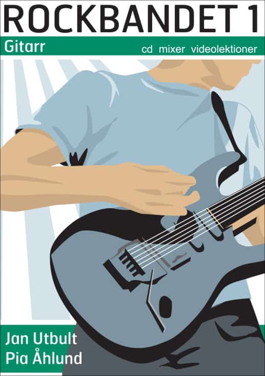 Utbult, Jan ; Åhlund, Pia : Rockbandet 1. Gitarr