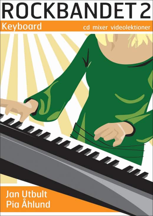 Utbult, Jan ; Åhlund, Pia : Rockbandet 2. Keyboard