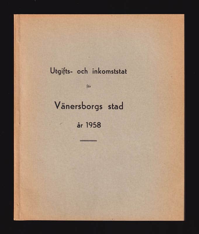 Utgifts- och inkomststat för Vänersborgs stad år 1958. Fastställd av stadsfullmäktige den 22 oktober 1957