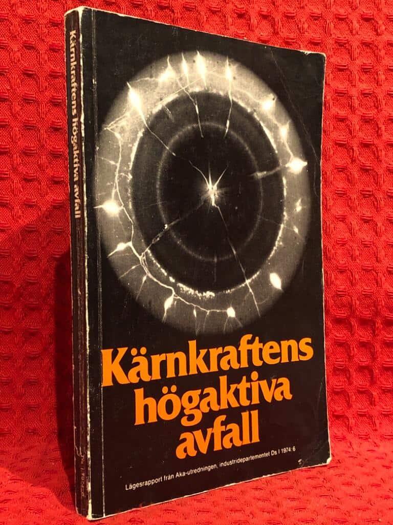 Utredningen om radioaktivt avfall : Kärnkraftens högaktiva avfall