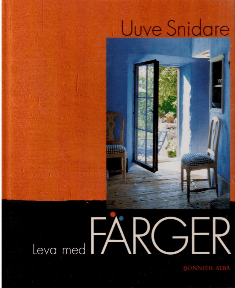 Uuve Snidare : Leva med färger