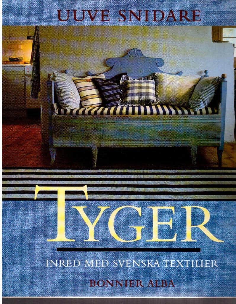 Uuve Snidare : Tyger. Inred med svenska textilier