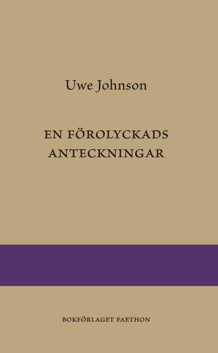 Uwe Johnson : En förolyckads anteckningar