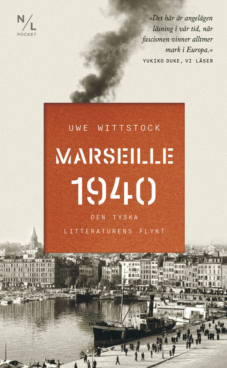 Uwe Wittstock : Marseille 1940 : den tyska litteraturens flykt
