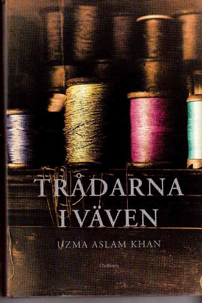 Uzma Aslam Khan : Trådarna i väven