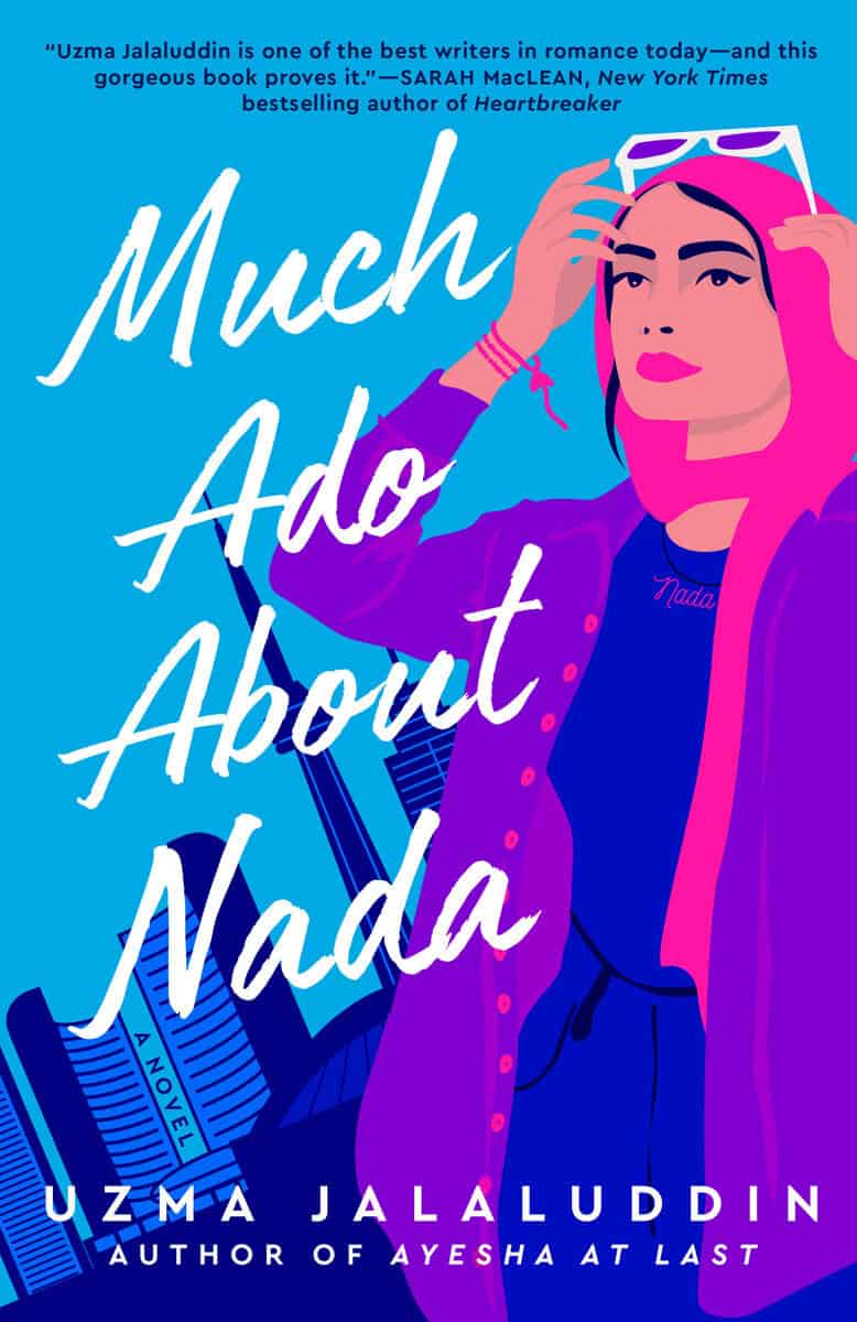 Uzma Jalaluddin : Much Ado About Nada