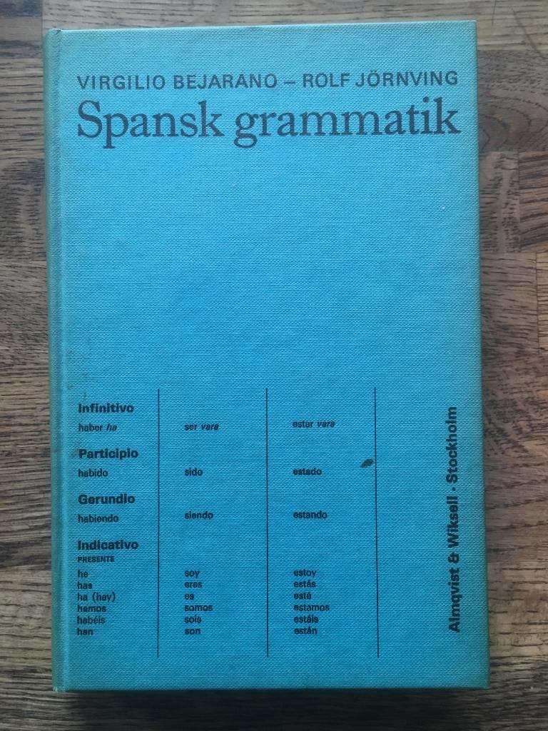 V Bejarano ; R Jörnving : Spansk grammatik