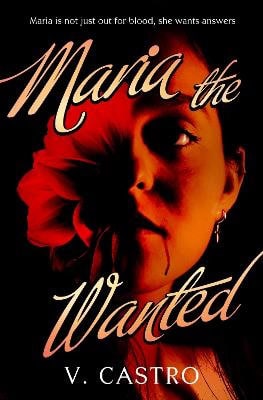 V. Castro : Maria the Wanted