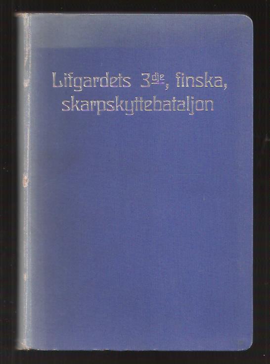 V Schvindt : Biografiska anteckningar öfver officerare och civile tjänstemän vid Lifgardets finska skarpskyttebataljon
