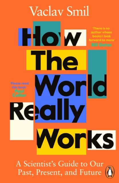 Vaclav Smil : How the world really works