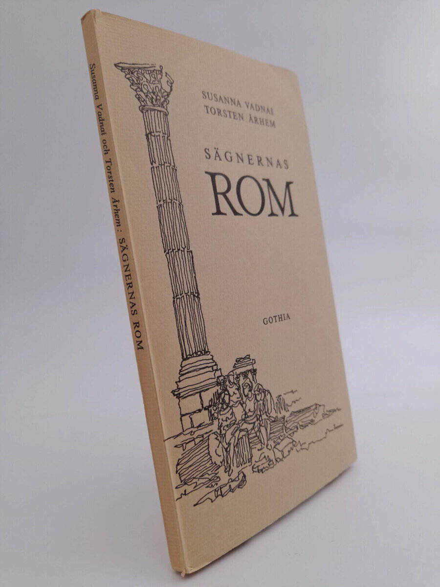 Vadnai, Susanna ; Århem, Torsten : Sägnernas Rom