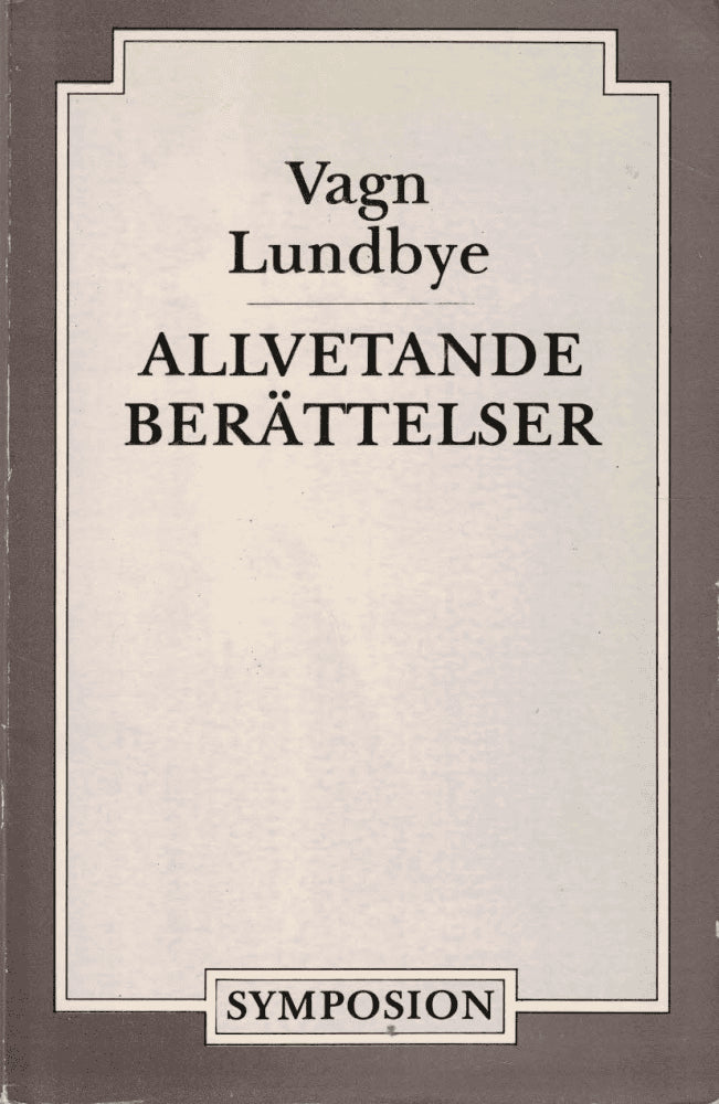 Vagn Lundbye : Allvetande berättelser