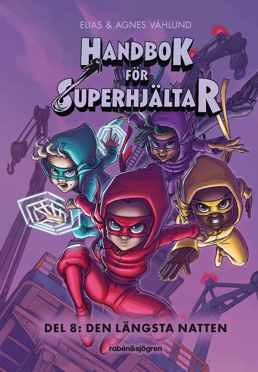 Våhlund, Elias ; Våhlund, Agnes : Handbok för superhjältar. Den längsta natten