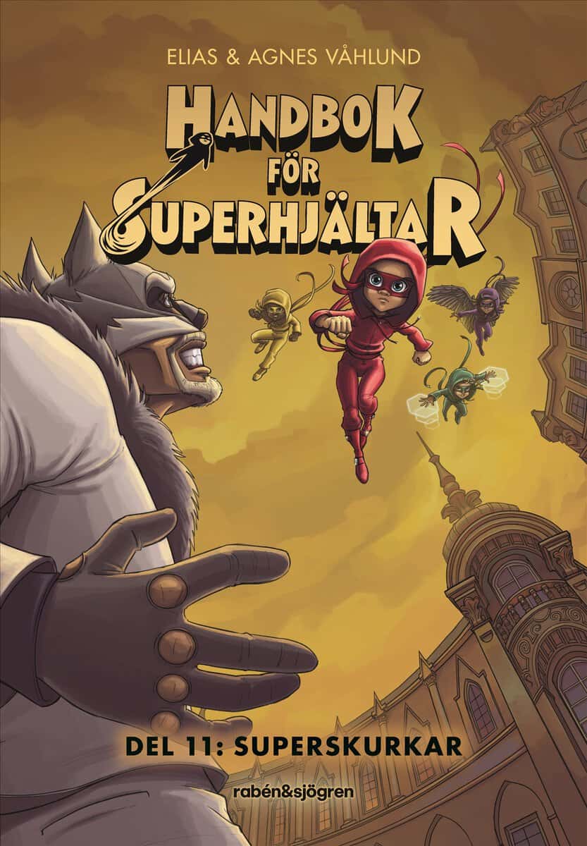 Våhlund, Elias ; Våhlund, Agnes : Handbok för superhjältar. Superskurkar